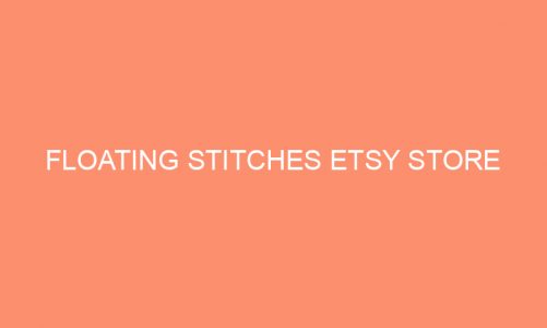 Floating Stitches Etsy Store