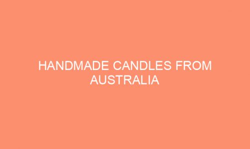 Handmade Candles From Australia