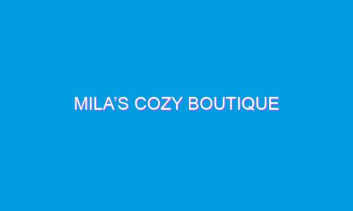 Mila’s Cozy Boutique