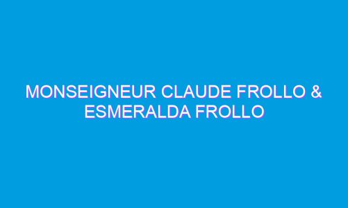 Monseigneur Claude Frollo & Esmeralda Frollo Quasimodo Movie Costumes