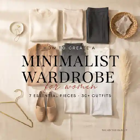 How to Create a Minimalist Wardrobe for Women